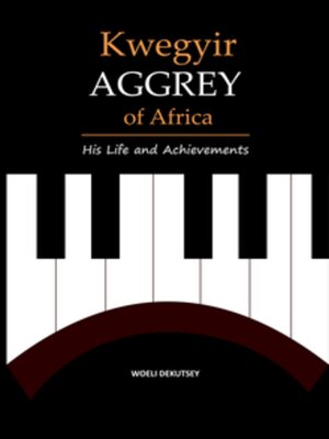 cover image of Kwegyir Aggrey of Africa